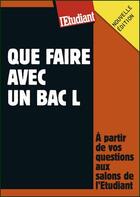 Couverture du livre « Que faire avec un bac l » de Catherine Petillon aux éditions L'etudiant