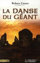 Couverture du livre « Le langage des pierres t.2 ; la danse du géant » de Robert Carter aux éditions Pre Aux Clercs