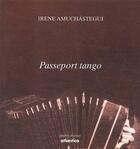 Couverture du livre « Passeport tango » de Amuchastegui Irene aux éditions Atlantica