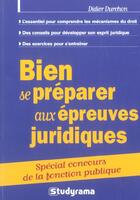 Couverture du livre « Bien Se Preparer Aux Epreuves Juridiques » de Didier Durchon aux éditions Studyrama