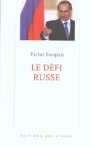Couverture du livre « Le défi russe » de Victor Loupan aux éditions Syrtes