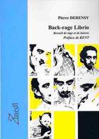 Couverture du livre « Back-rage librio ; recueil de rage et de baisers » de Pierre Derensy aux éditions Zinedi