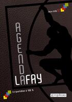 Couverture du livre « Agenda Lafay ; le quotidien à 100 % » de Olivier Lafay aux éditions Amphora