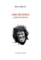 Couverture du livre « Jimi Hendrix (aimantation) » de Zeno Bianu aux éditions Castor Astral