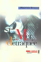 Couverture du livre « La mer detraquee » de Maurizio Braucci aux éditions Metailie