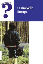 Couverture du livre « QUE PENSER DE... ? : la nouvelle Europe » de Ignace Berten aux éditions Fidelite