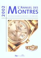 Couverture du livre « Annuel des montres 2002 - catalogue des marques » de  aux éditions Chronosports