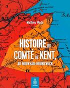 Couverture du livre « De Sikniktuk à Kent : une histoire de communautés au nouveau-bruns » de Mathieu Wade aux éditions Septentrion