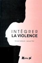 Couverture du livre « Integrer la violence » de  aux éditions Champ Social