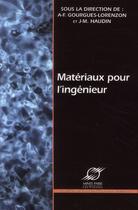Couverture du livre « Matériaux pour l'ingénieur » de Gourgues-Lorenz aux éditions Presses De L'ecole Des Mines