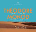 Couverture du livre « Théodore Monod ; une vie de saharien » de Jean-Marc Durou et Theodore Monod aux éditions Vents De Sable