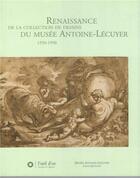 Couverture du livre « Renaissance de la collection de dessins du musée Antoine-Lécuyer 1550-1950 » de Cabezas et Rosenberg aux éditions L'oeil D'or