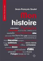 Couverture du livre « Mon histoire » de Jean-Francois Soulet aux éditions Latitude Sud
