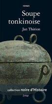 Couverture du livre « Soupe tonkinoise » de Jan Thirion aux éditions Tourisme Media