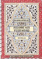 Couverture du livre « Suzanne aux yeux noirs » de Manon Moreau aux éditions Delphine Montalant