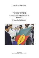 Couverture du livre « Yeiwene Yeiwene : construction et révolution de Kanaky » de Hamid Mokaddem aux éditions La Courte Echelle / Transit