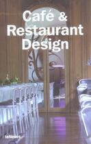 Couverture du livre « Cafe & restaurant design » de Fischer/Kunz aux éditions Teneues - Livre