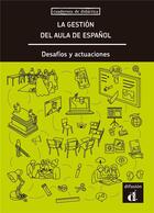 Couverture du livre « Cuadernos de didáctica ; la gestión del aula de espanol : desafiós y actuaciones » de  aux éditions La Maison Des Langues