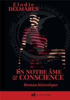 Couverture du livre « En notre âme et conscience » de Elodie Delmares aux éditions Bookelis