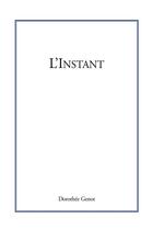 Couverture du livre « L'instant » de Dorothee Genot aux éditions Librinova