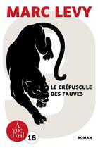 Couverture du livre « 9 t.2 : le crépuscule des fauves » de Marc Levy aux éditions A Vue D'oeil