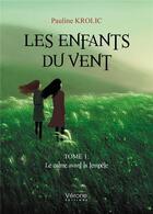 Couverture du livre « Les enfants du vent t.1: le calme avant la tempête » de Pauline Krolic aux éditions Verone