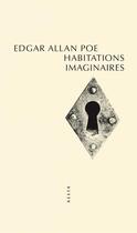 Couverture du livre « Habitations imaginaires » de Edgar Allan Poe aux éditions Allia