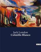 Couverture du livre « Colmillo blanco » de Jack London aux éditions Culturea