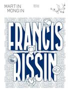 Couverture du livre « Francis Rissin » de Martin Mongin aux éditions Tusitala