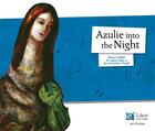 Couverture du livre « Azulie into the night » de Nancy Guilbert aux éditions Leon Art Stories