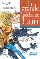 Couverture du livre « La grande mechante lou » de Joly/Besse Fanny/Chr aux éditions Fanny Joly Numerik