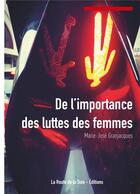 Couverture du livre « De l'importance de la lutte des femmes » de Marie-Jose Grandjacques aux éditions La Route De La Soie