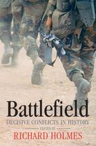 Couverture du livre « Battlefield: Decisive Conflicts in History » de Martin Marix Evans aux éditions Oup Oxford