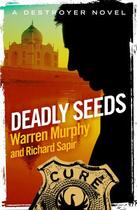 Couverture du livre « Deadly Seeds » de Richard Sapir aux éditions Little Brown Book Group Digital