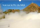 Couverture du livre « Vue sur le pic du midi calendrier mural 2018 din a4 horizont - le pic du midi de bigorre cale » de Thebault P aux éditions Calvendo