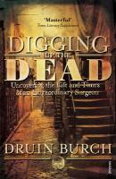 Couverture du livre « Digging Up the Dead » de Burch Druin aux éditions Random House Digital