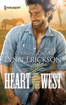 Couverture du livre « Courting Callie (Mills & Boon M&B) (Heart of the West - Book 2) » de Erickson Lynn aux éditions Mills & Boon Series