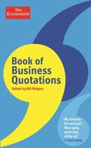 Couverture du livre « The Economist Book of Business Quotations » de Ridgers Bill aux éditions Profile Digital