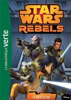 Couverture du livre « Star Wars - rebels t.15 ; la quête d'Ezra » de Lucasfilm aux éditions Hachette Jeunesse