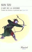 Couverture du livre « L'art de la guerre » de Sun Zi aux éditions Pluriel