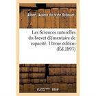 Couverture du livre « Les Sciences naturelles du brevet élémentaire de capacité et des cours de l'année complémentaire : ouvrage faisant suite au certificat d'études primaires. 11e édition » de Bremant Albert aux éditions Hachette Bnf