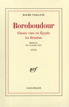 Couverture du livre « Boroboudour / choses vues en egypte /la reunion » de Vailland/Roy aux éditions Gallimard