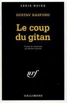 Couverture du livre « Le coup du gitan » de Gustav Hasford aux éditions Gallimard