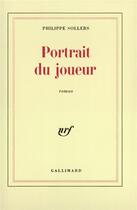 Couverture du livre « Portrait du Joueur » de Philippe Sollers aux éditions Gallimard