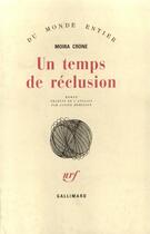 Couverture du livre « Un Temps De Reclusion » de Crone Moira aux éditions Gallimard