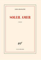 Couverture du livre « Soleil amer » de Lilia Hassaine aux éditions Gallimard