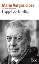 Couverture du livre « L'appel de la tribu » de Mario Vargas Llosa aux éditions Folio