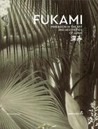 Couverture du livre « Fukami ; immersion in the aesthetics of japan » de  aux éditions Flammarion
