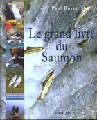 Couverture du livre « Le Grand Livre Du Saumon » de Paul Boyer aux éditions Nathan