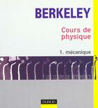 Couverture du livre « Cours De Physique T.1 ; Mecanique » de Berkeley aux éditions Dunod